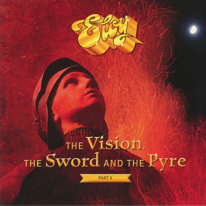 ELOY - The Vision The Sword & The Pyre Part II