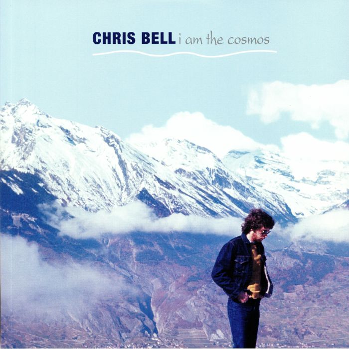 BELL, Chris - I Am The Cosmos