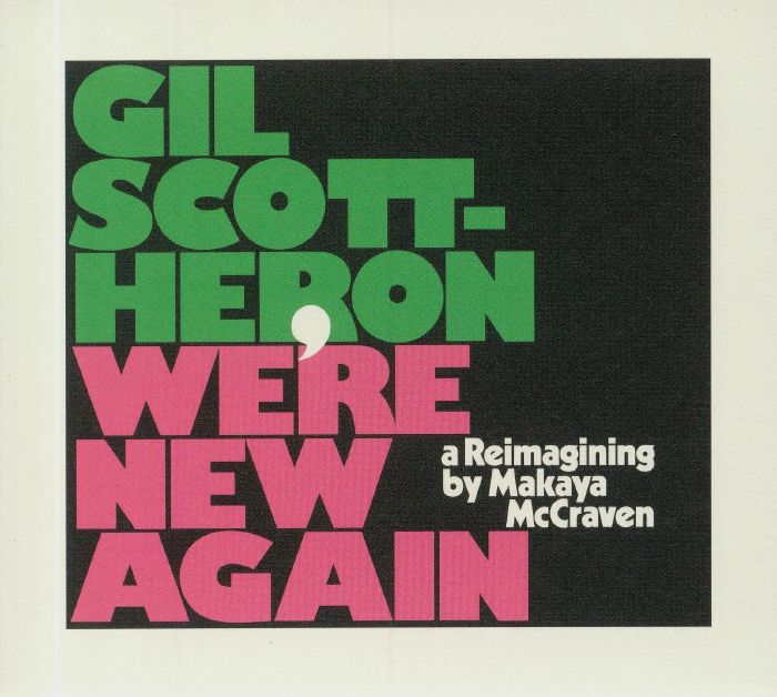 SCOTT HERON, Gil/MAKAYA McCRAVEN - We're New Again: A Reimagining By Makaya McCraven