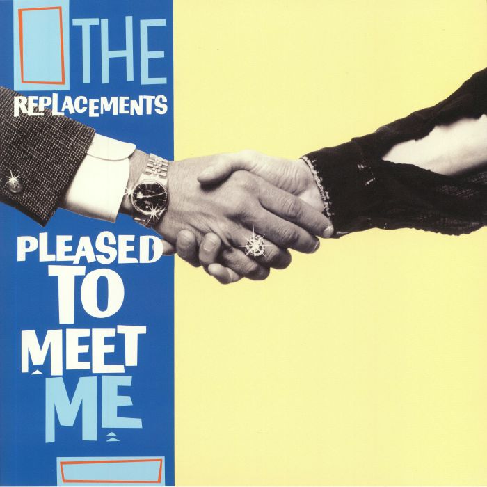 REPLACEMENTS, The - Pleased To Meet Me