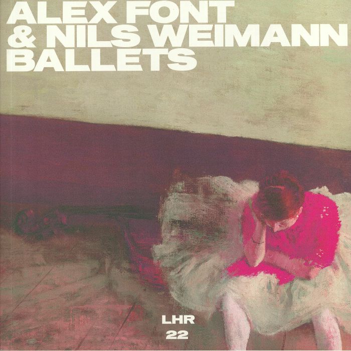 FONT, Alex/NILS WEIMANN - Ballets (Lizz mix)