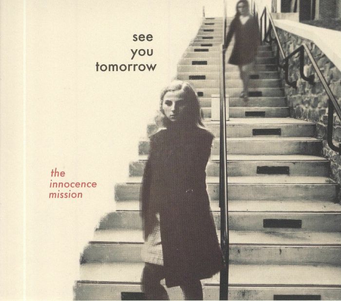 INNOCENCE MISSION, The - See You Tomorrow