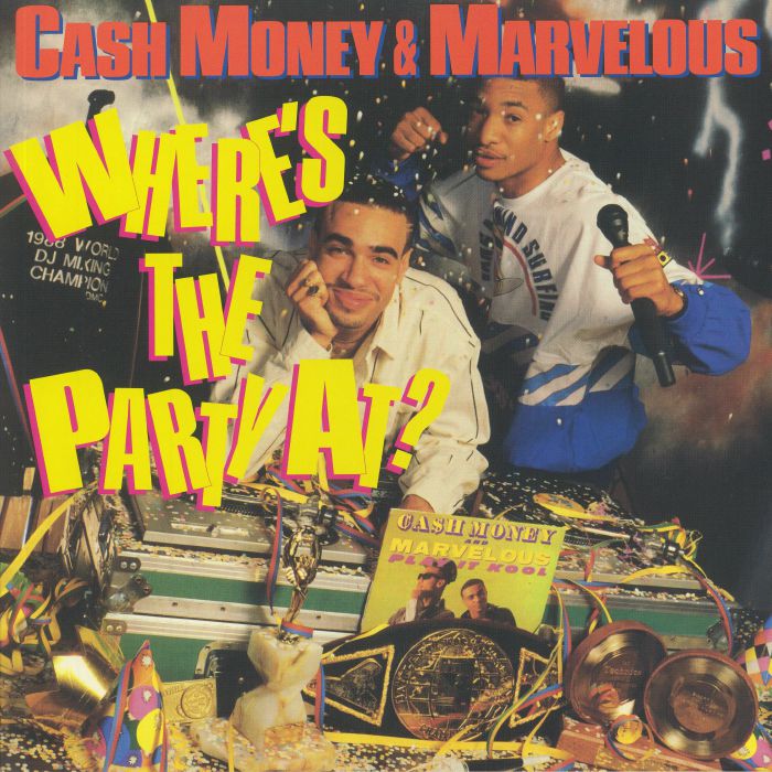 CASH MONEY & MARVELOUS - Where's The Party At (reissue)