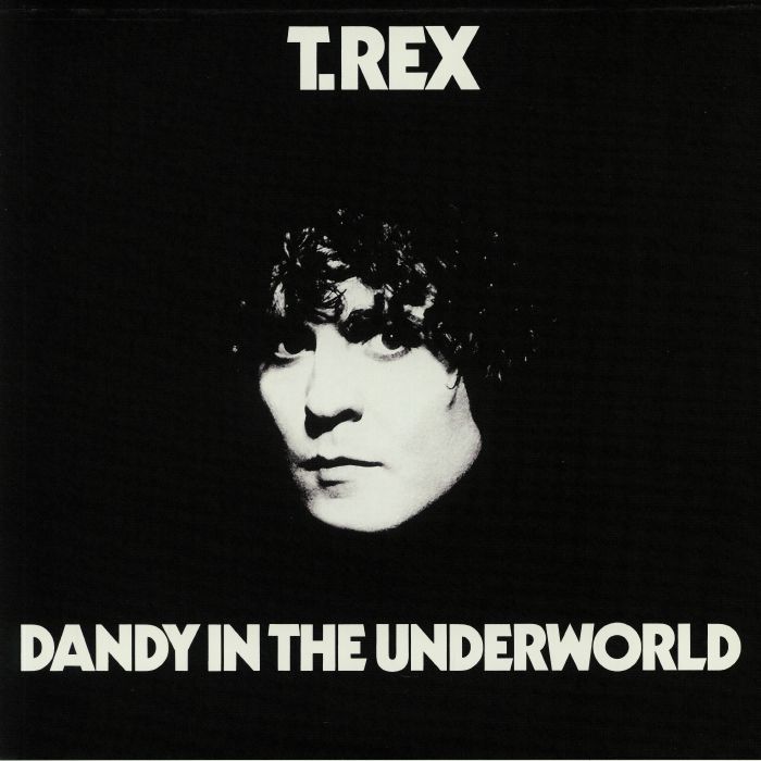 T REX - Dandy In The Underworld (reissue)