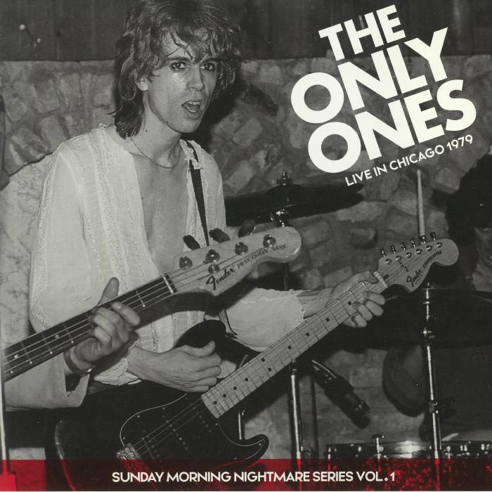 ONLY ONES, The - Live In Chicago 1979: Sunday Morning Nightmare Vol 1
