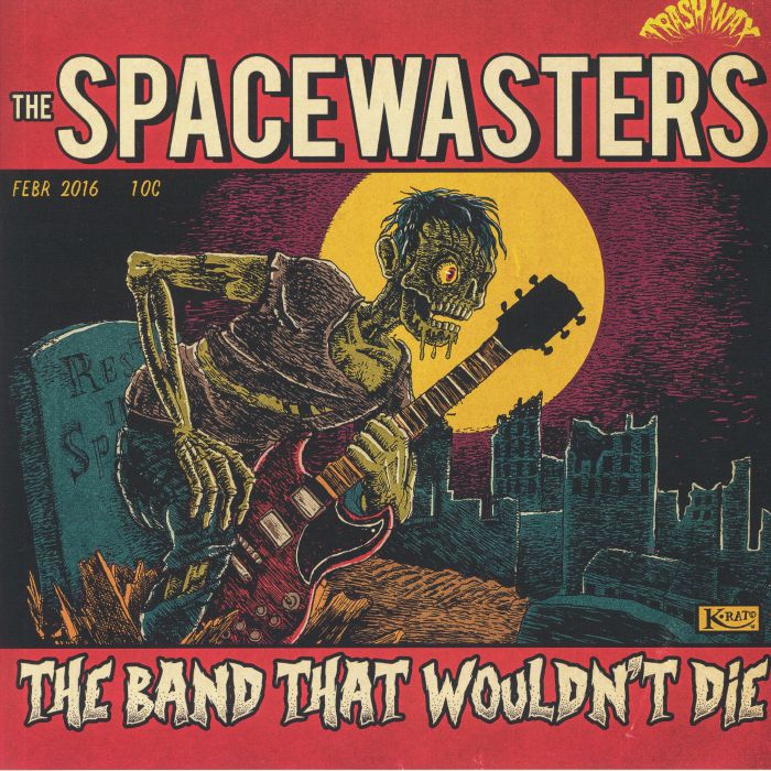 SPACEWASTERS, The - The Band That Wouldn't Die