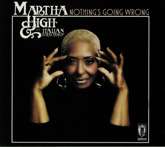 HIGH, Martha/THE ITALIAN ROYAL FAMILY - Nothing's Going Wrong