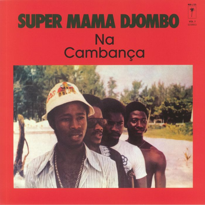 SUPER MAMA DJOMBO - Na Cambanca