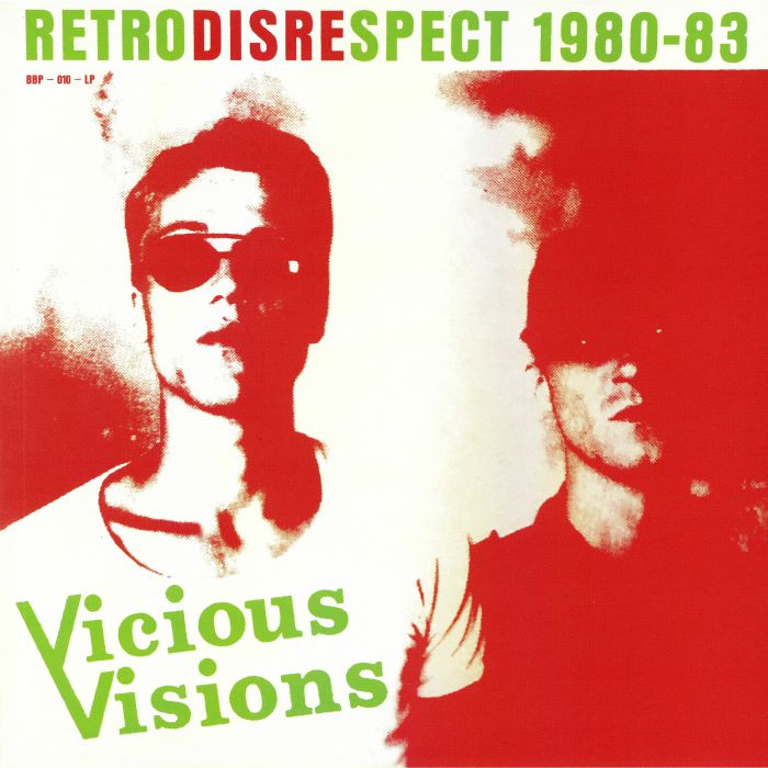 VICIOUS VISIONS - Retrodisrespect 1980-83