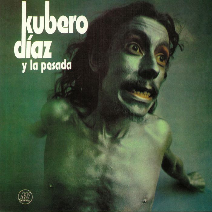 DIAZ, Kubero/LA PESADA - Kubero Diaz Y La Pesada (reissue)