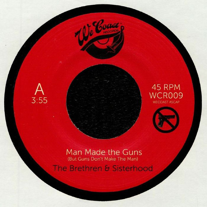 BRETHREN & SISTERHOOD, The - Man Made The Guns (But Guns Don't Make The Man)