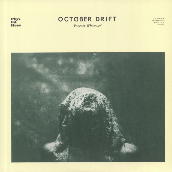 OCTOBER DRIFT - Forever Whatever