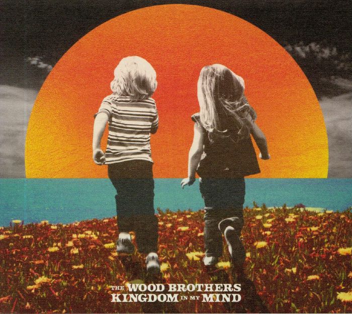 WOOD BROTHERS, The - Kingdom In My Mind
