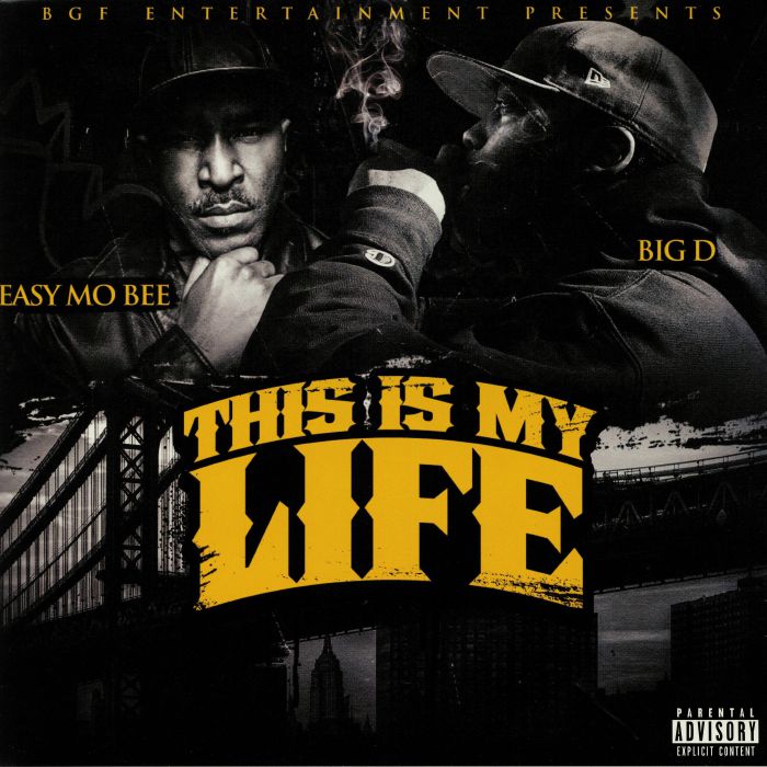 BIG D/EASY MO BEE - This Is My Life