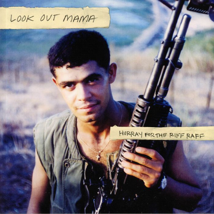 HURRAY FOR THE RIFF RAFF - Look Out Mama (reissue)