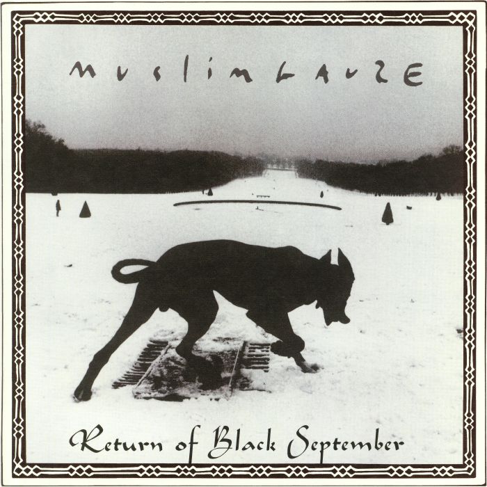 MUSLIMGAUZE - Return Of Black September