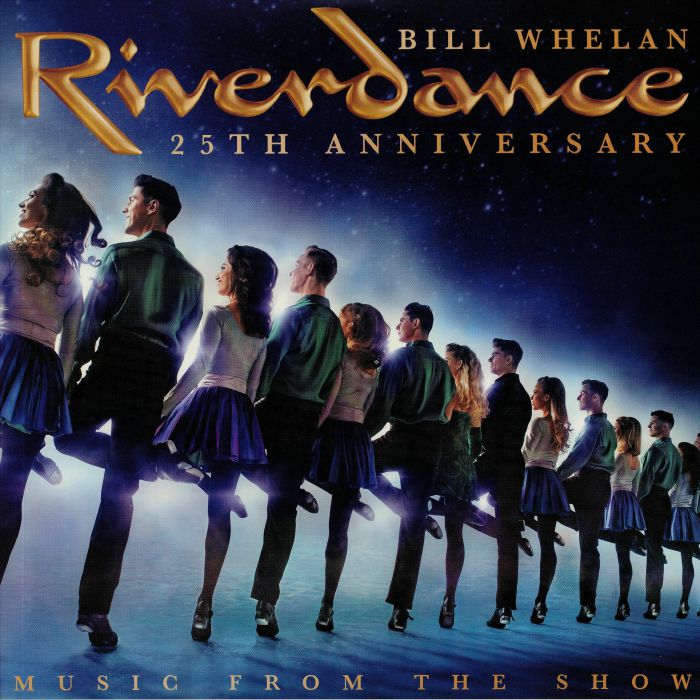 WHELAN, Bill - Riverdance 25th Anniversary: Music From The Show (Soundtrack)