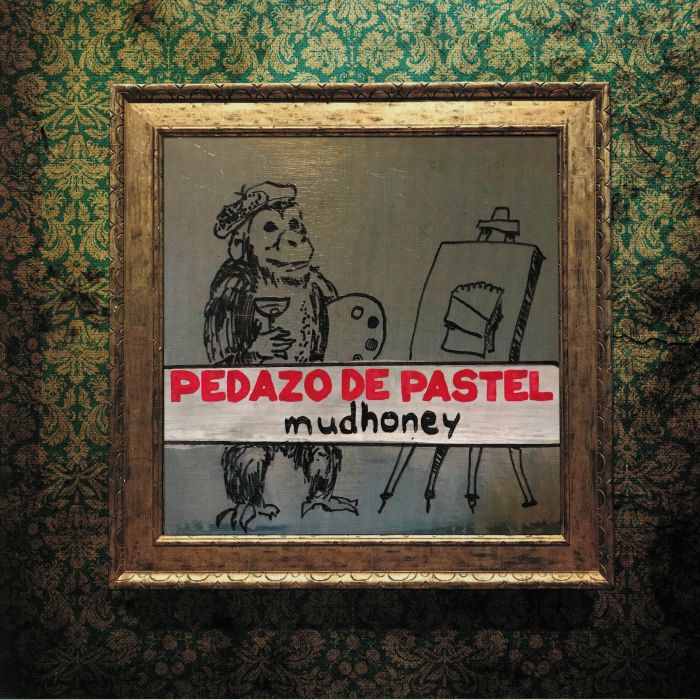 MUDHONEY - Pedazo De Pastel
