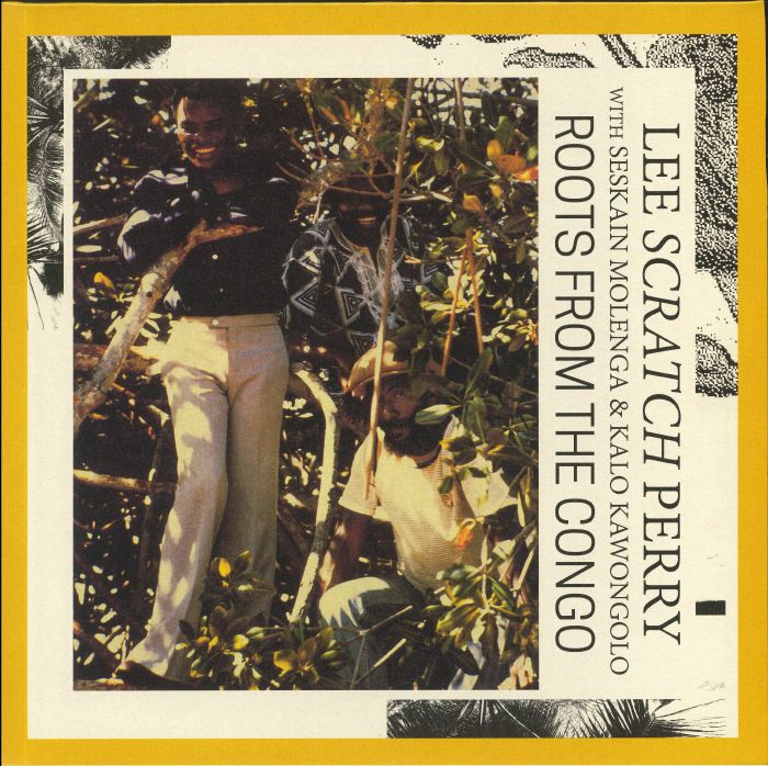 PERRY, Lee Scratch with SESKAIN MOLENGA/KALO KAWONGOLO - Roots From The Congo