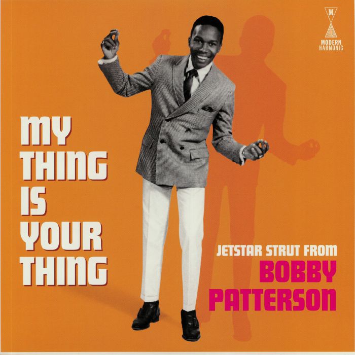 PATTERSON, Bobby - My Thing Is Your Thing: Jetstar Strut