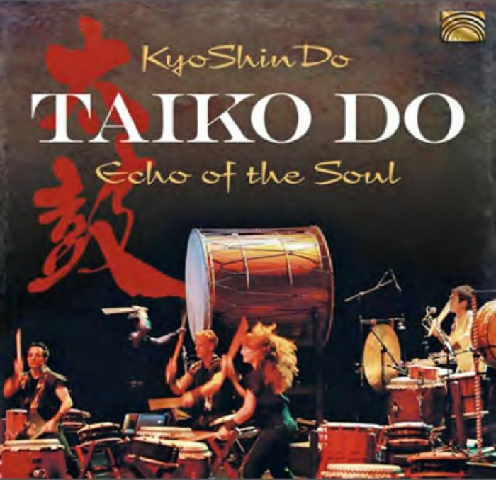KYOSHINDO - Taiko Do: Echo Of The Soul