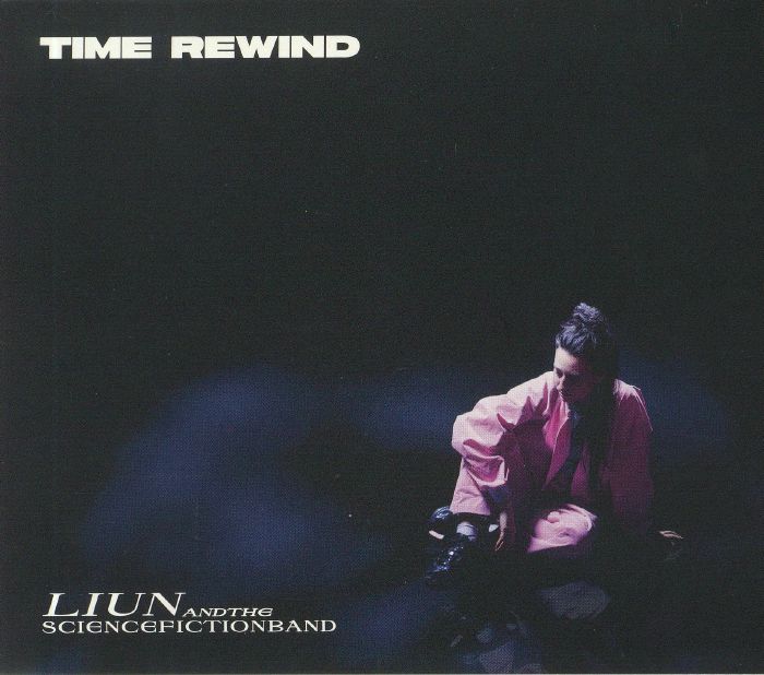 LIUN & THE SCIENCE FICTION BAND feat LUCIA CADOTSCH - Time Rewind