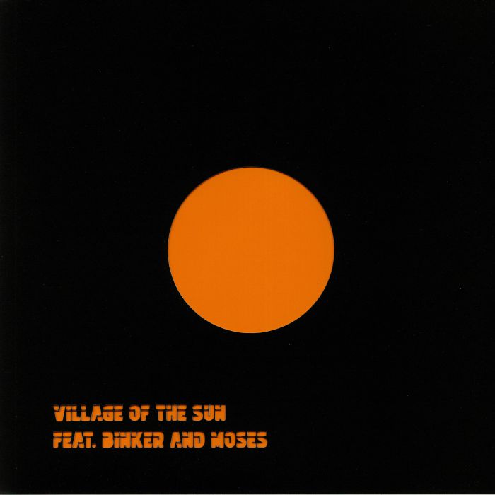 VILLAGE OF THE SUN feat BINKER & MOSES - Village Of The Sun
