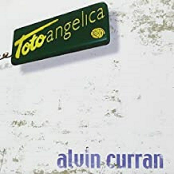 CURRAN, Alvin - Toto Angelica