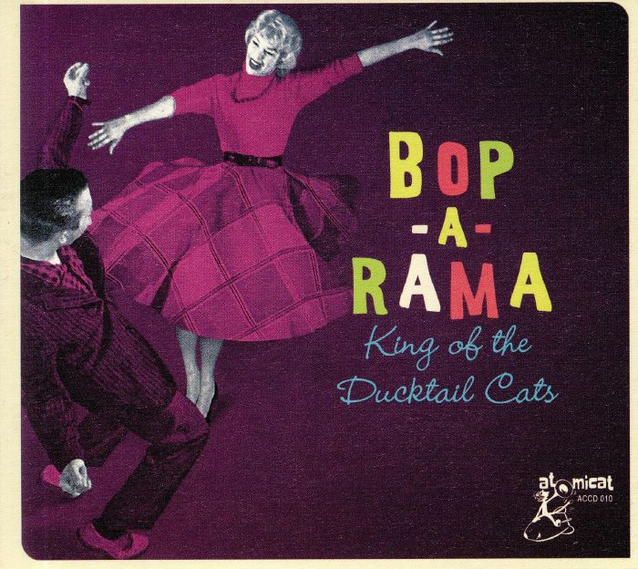 VARIOUS - Bop A Rama: King Of The Ducktail Cats