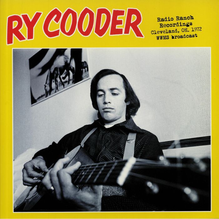 COODER, Ry - Radio Ranch Recordings Cleveland OH 1972 WWMS Broadcast