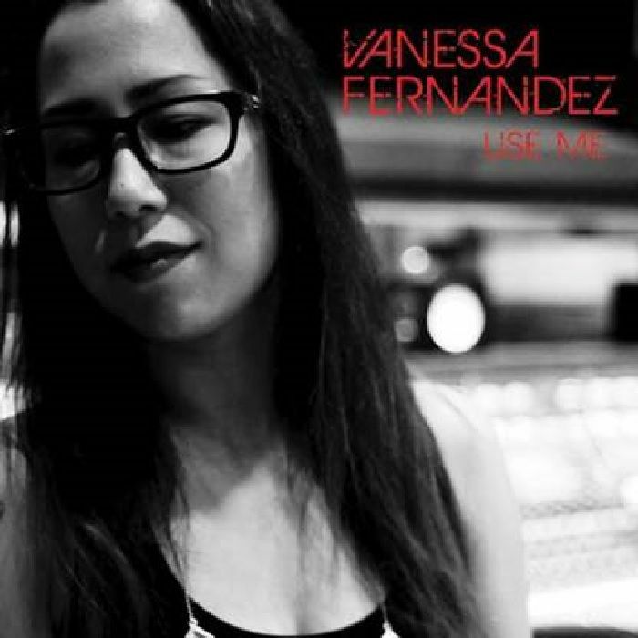 FERNANDEZ, Vanessa - Use Me