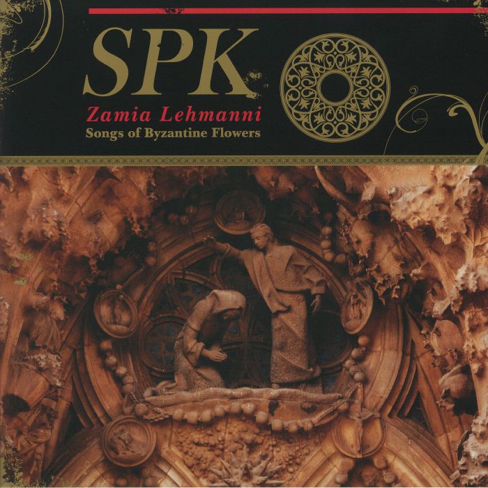 SPK - Zamia Lehmanni: Songs Of Byzantine Flowers (reissue)