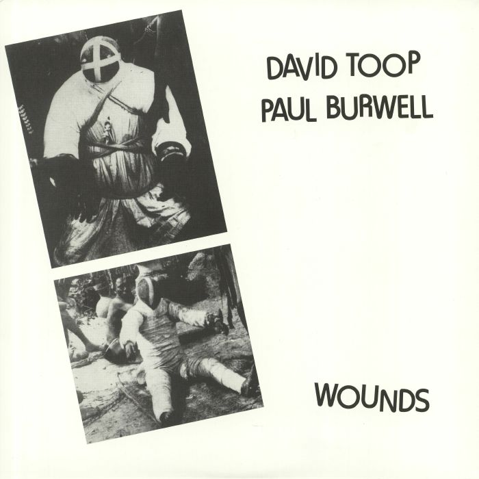 TOOP, David/PAUL BURWELL - Wounds (reissue)