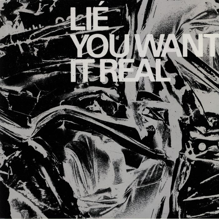 LIE - You Want It Real