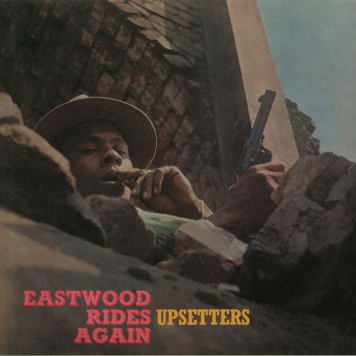 UPSETTERS - Eastwood Rides Again (reissue)