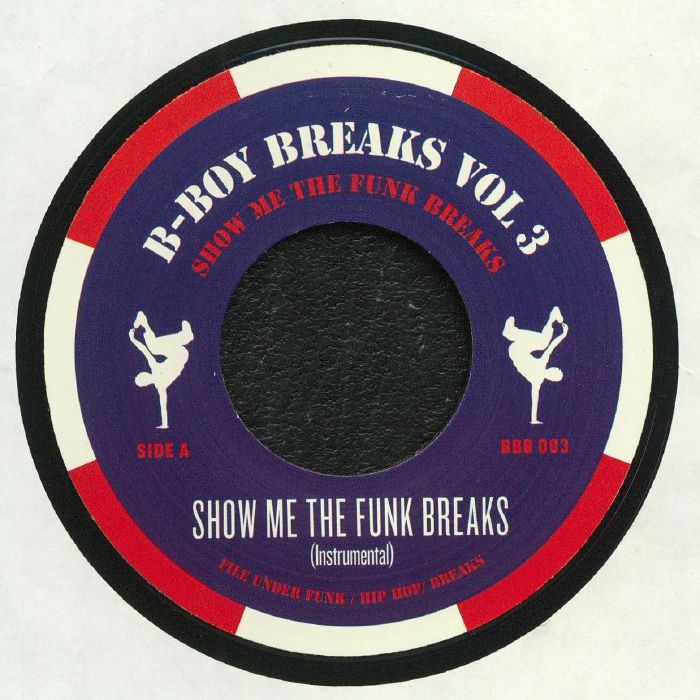 B BOY BREAKS - Volume 3: Show Me The Funk Breaks