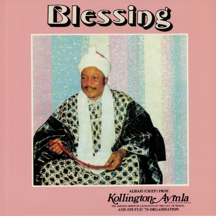 ALHAJI CHIEF KOLLINGTON AYINLA & HIS FUJI '78 ORGANIZATION - Blessing