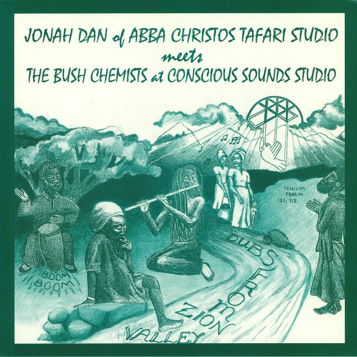 DAN, Jonah meets THE BUSH CHEMISTS - Dubs From Zion Valley