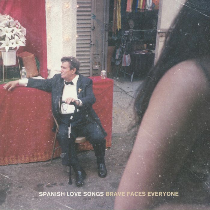 SPANISH LOVE SONGS - Brave Faces Everyone