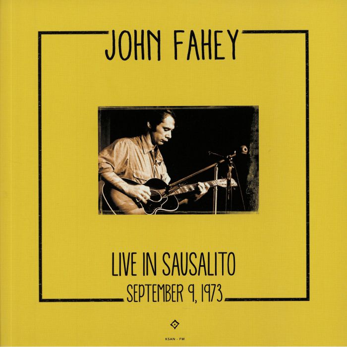 FAHEY, John - Live In Sausalito September 9 1973