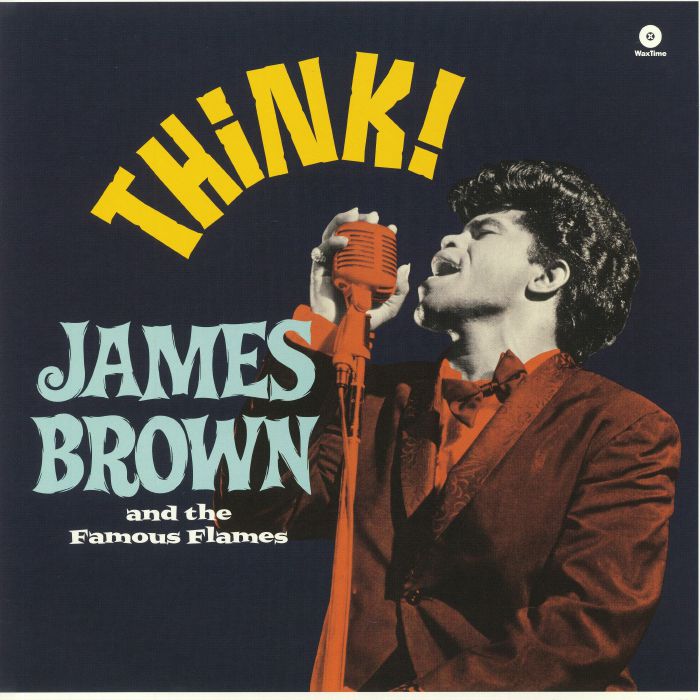 BROWN, James & THE FAMOUS FLAMES - Think! (reissue)