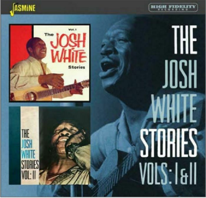 WHITE, Josh - The Josh White Stories Vol 1 & 2