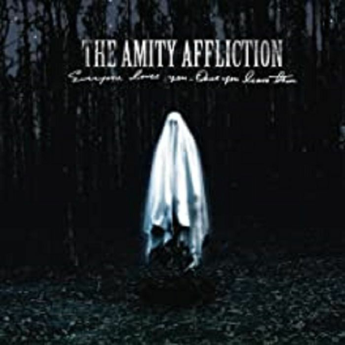 AMITY AFFLICTION, The - Everyone Loves You: Once You Leave Them