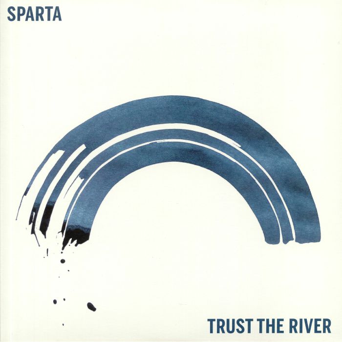 SPARTA - Trust The River