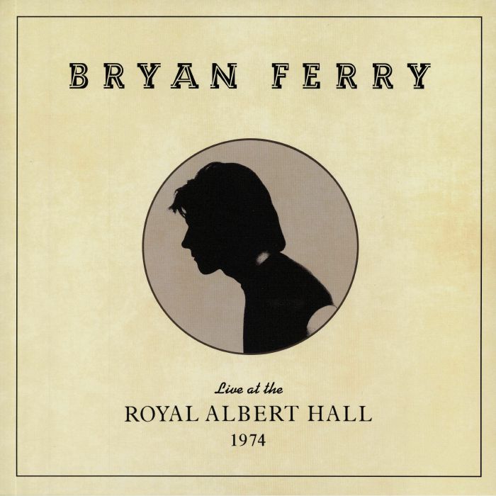 FERRY, Bryan - Live At The Royal Albert Hall 1974