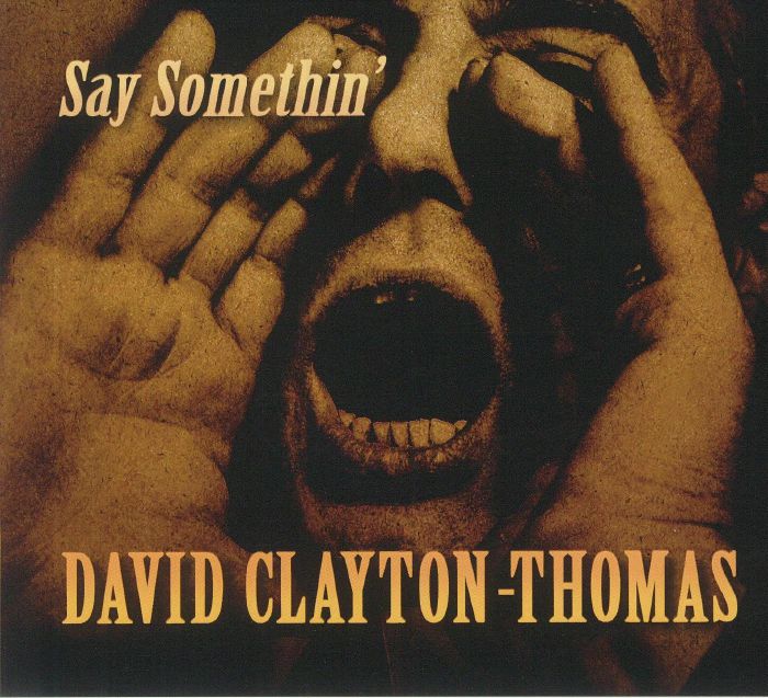 CLAYTON THOMAS, David - Say Somethin'