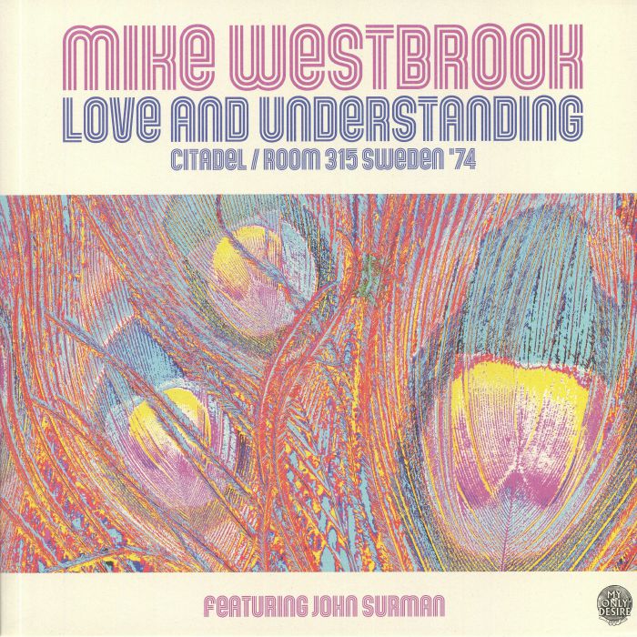 WESTBROOK, Mike - Love & Understanding: Citadel/Room 315 Sweden 74