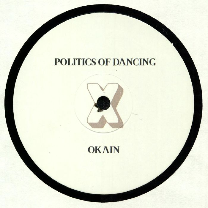 POLITICS OF DANCING/OKAIN/ROWLANZ - Politics Of Dancing X Okain & Rowlanz