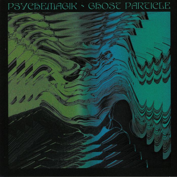 PSYCHEMAGIK - Ghost Particle