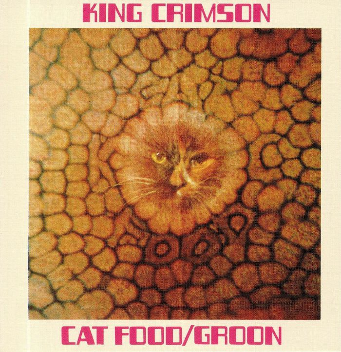 KING CRIMSON - Cat Food (50th Anniversary Edition)